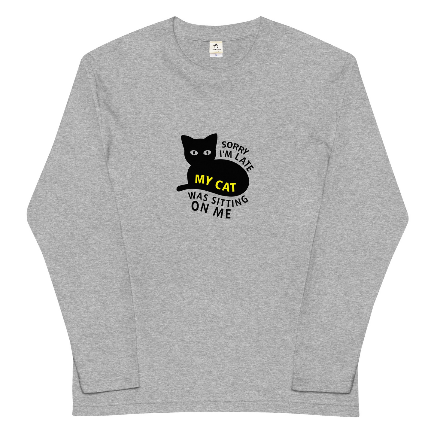 猫 ロン t 猫 長袖 t シャツ ねこ 猫イラスト Sorry i'm late, my cat was sitting on me.